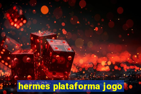 hermes plataforma jogo